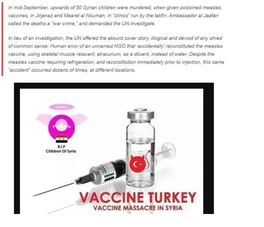 Never forget. Soon after the criminal passage of UNSC Resolution 2165 (2014), Humanitarian aid from Turkey included poisoned measles vaccines which murdered upwards of 50 Syrian children throughout al Qaeda haven, Idlib.