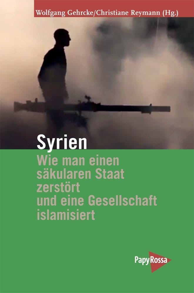 Syria - How to destroy a secular state and to Islamize a society