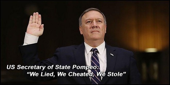 US Secretary of State Pompeo: "We Lied, We Cheated, We Stole"