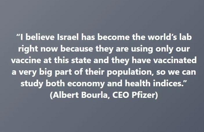 Bourla went full Mengele when he described Israel as Pfizer's world lab.