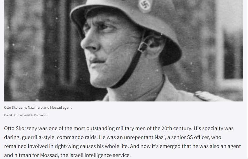 Why should we suspend disbelief that Ukraine president Zelensky says Nazi support is 'cool,' when we also know that Nazi SS Otto Skorzeny was an assassin for Israel?