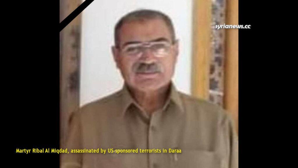 Martyr Ribal Al Miqdad assassinated by US-sponsored terrorists in Daraa