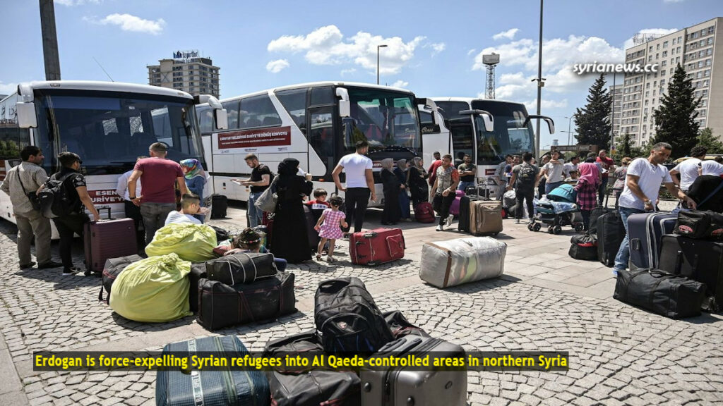 Erdogan is force-expelling Syrian refugees into Al Qaeda-controlled Areas in Northern Syria