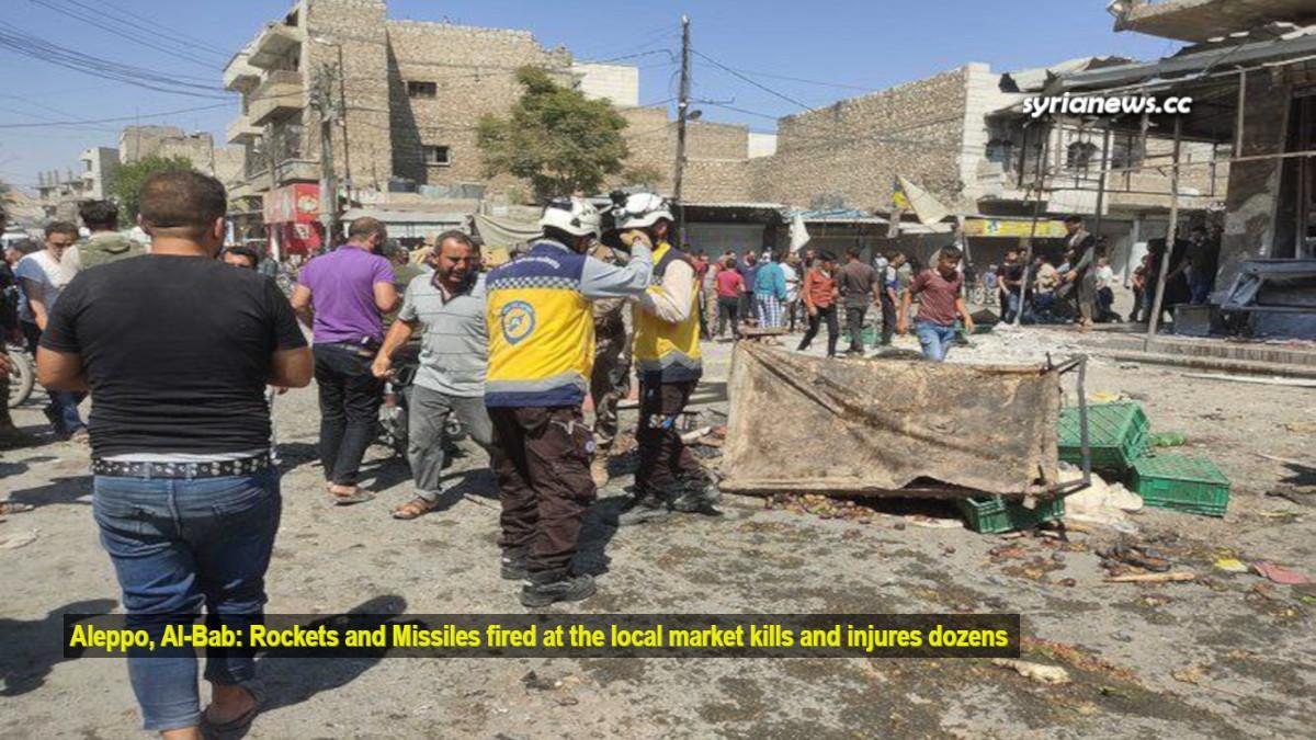 Aleppo - Al Bab Rockets and Missiles fired at the local market killing and injuring dozens قصف السوق الشعبي في مدينة الباب شرقي حلب يوقع عشرات الضحايا