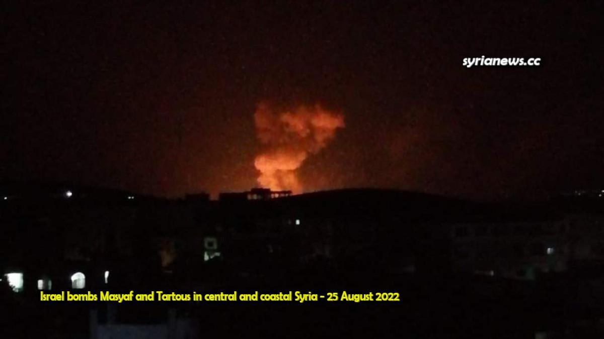Israel bombs Masyaf and Tartous in central and coastal Syria 25 August 2022