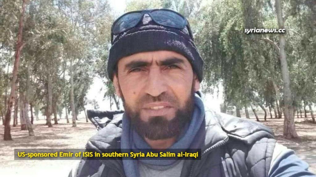 US-sponsored ISIS ISIL Daesh Emir commander in Daraa southern Syria Abu Salim Iraqi killed