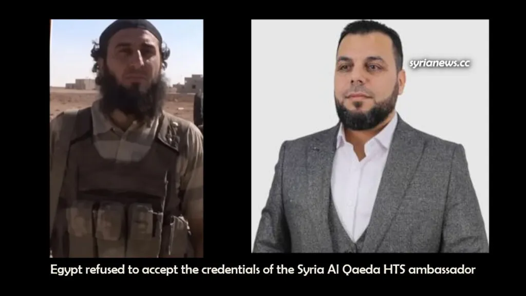 Egypt refused to accept the credentials of the Syria Al Qaeda HTS ambassador